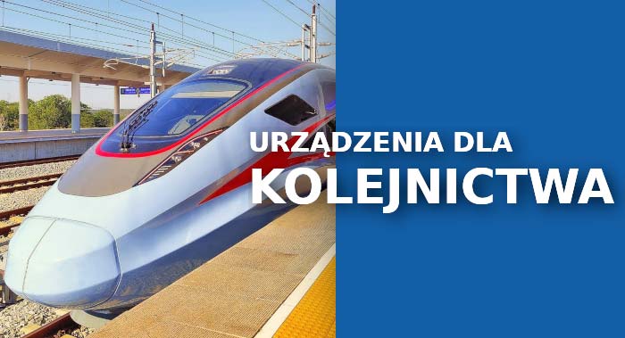 Urządzenia dla kolejnictwa